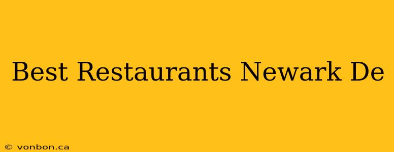 Best Restaurants Newark De