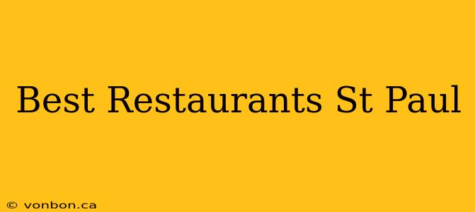 Best Restaurants St Paul