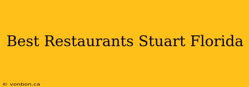 Best Restaurants Stuart Florida