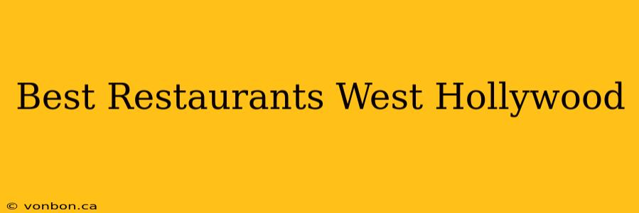 Best Restaurants West Hollywood