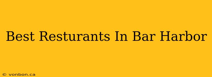 Best Resturants In Bar Harbor