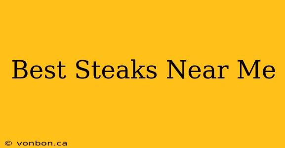 Best Steaks Near Me