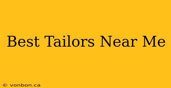 Best Tailors Near Me