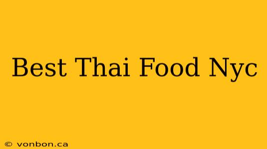 Best Thai Food Nyc