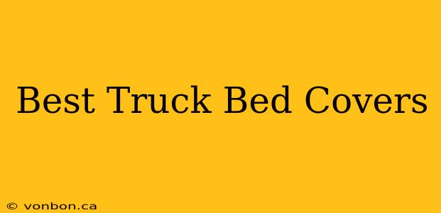 Best Truck Bed Covers