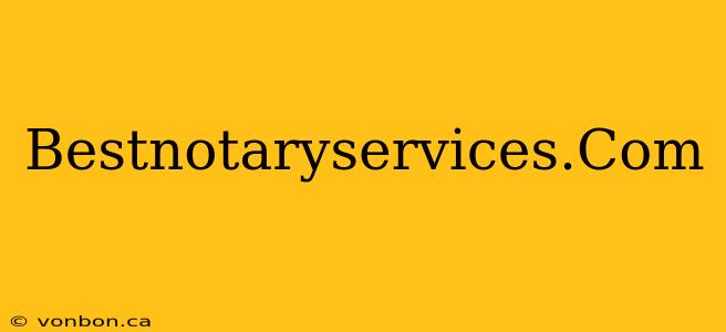 Bestnotaryservices.Com