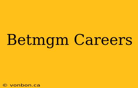 Betmgm Careers