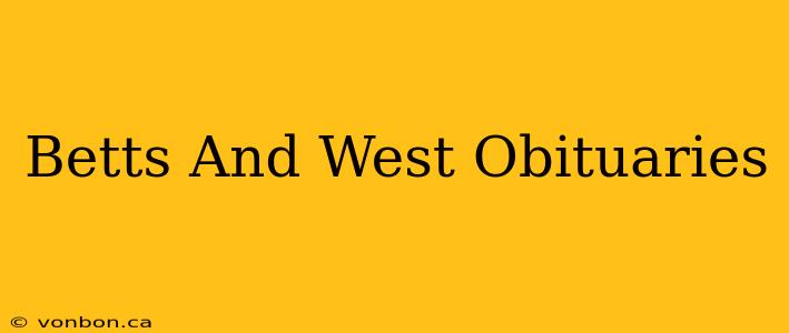 Betts And West Obituaries