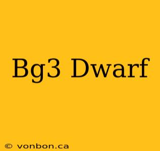 Bg3 Dwarf