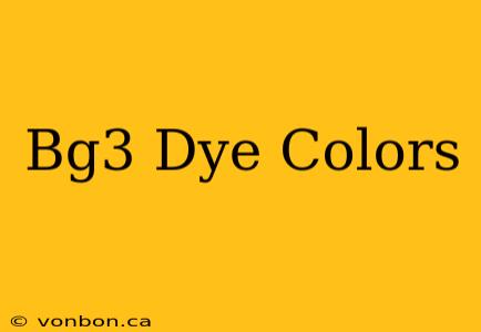 Bg3 Dye Colors