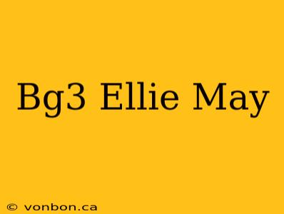 Bg3 Ellie May