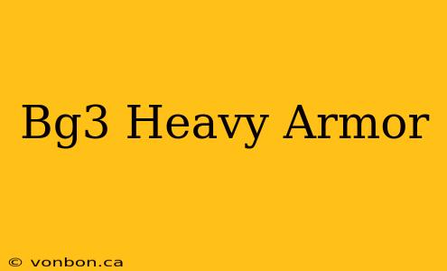 Bg3 Heavy Armor