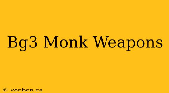 Bg3 Monk Weapons