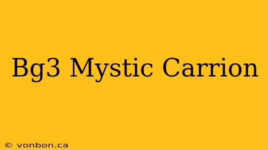 Bg3 Mystic Carrion