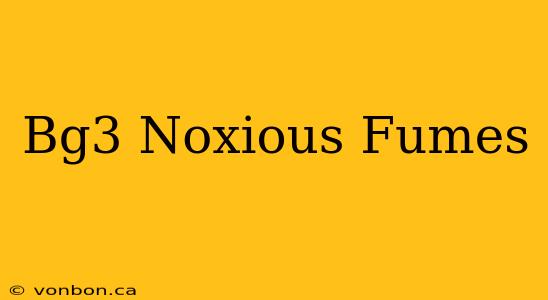 Bg3 Noxious Fumes