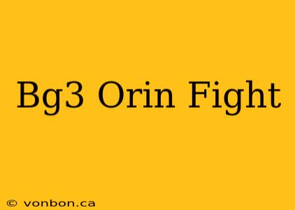 Bg3 Orin Fight