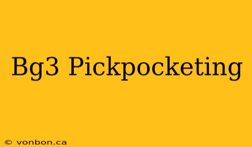 Bg3 Pickpocketing