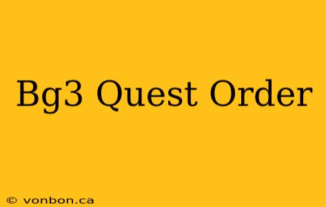 Bg3 Quest Order