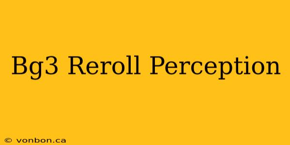 Bg3 Reroll Perception