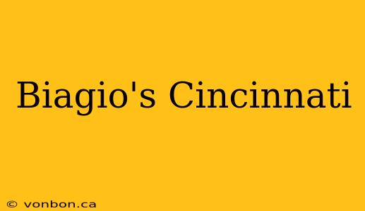 Biagio's Cincinnati