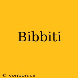 Bibbiti