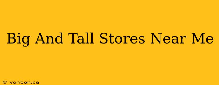 Big And Tall Stores Near Me