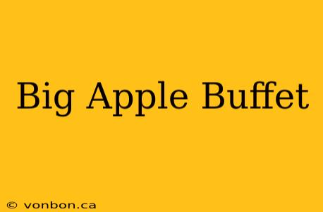 Big Apple Buffet