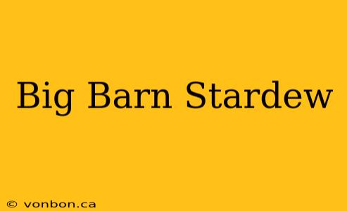 Big Barn Stardew