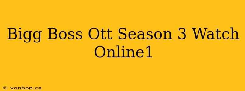 Bigg Boss Ott Season 3 Watch Online1