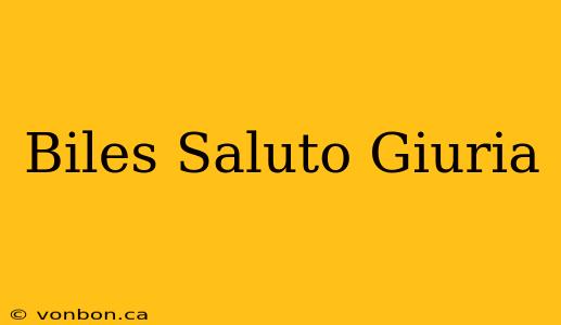 Biles Saluto Giuria