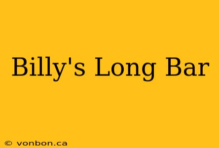 Billy's Long Bar