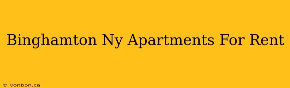 Binghamton Ny Apartments For Rent