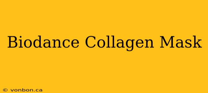 Biodance Collagen Mask