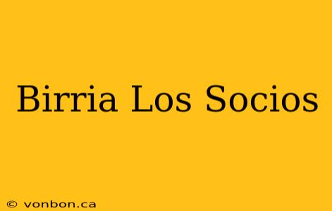 Birria Los Socios