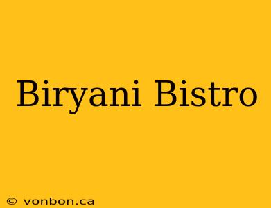 Biryani Bistro