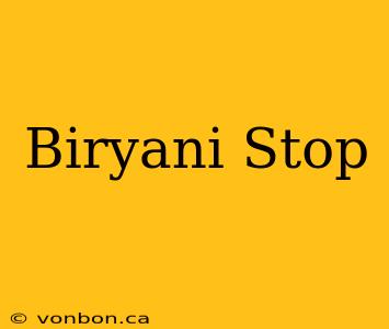 Biryani Stop