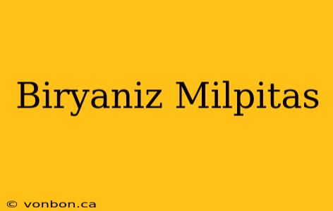 Biryaniz Milpitas