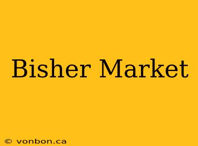 Bisher Market