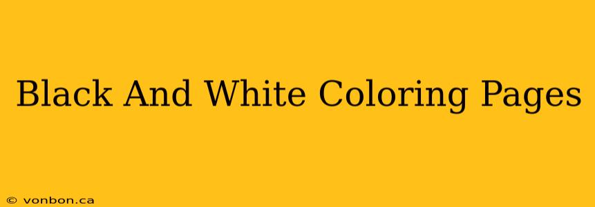 Black And White Coloring Pages