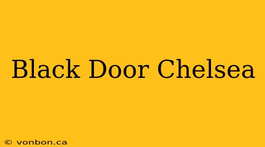 Black Door Chelsea