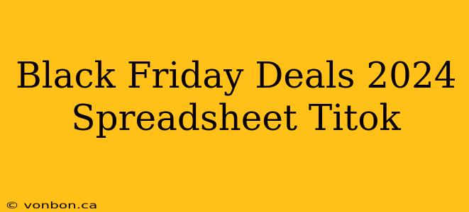 Black Friday Deals 2024 Spreadsheet Titok