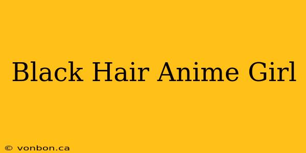 Black Hair Anime Girl