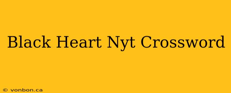 Black Heart Nyt Crossword