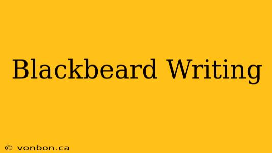 Blackbeard Writing