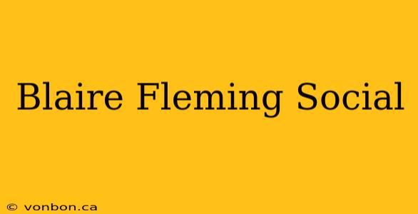 Blaire Fleming Social