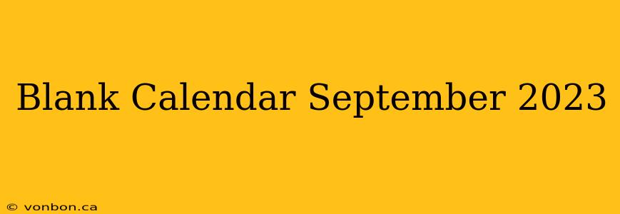 Blank Calendar September 2023