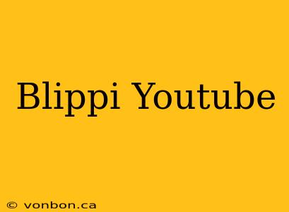 Blippi Youtube