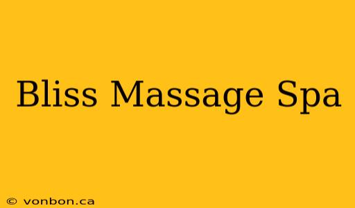 Bliss Massage Spa