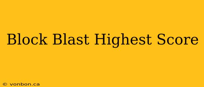 Block Blast Highest Score