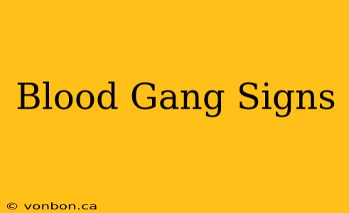 Blood Gang Signs